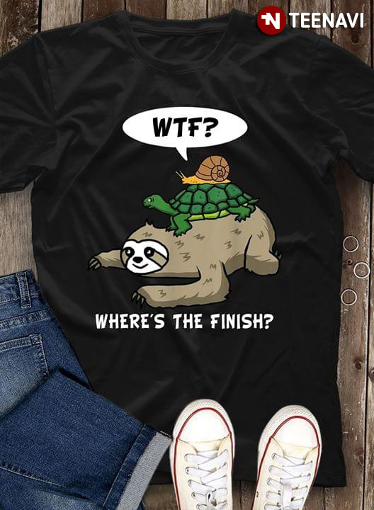 WTF Where's The Finish Sloth Turtle