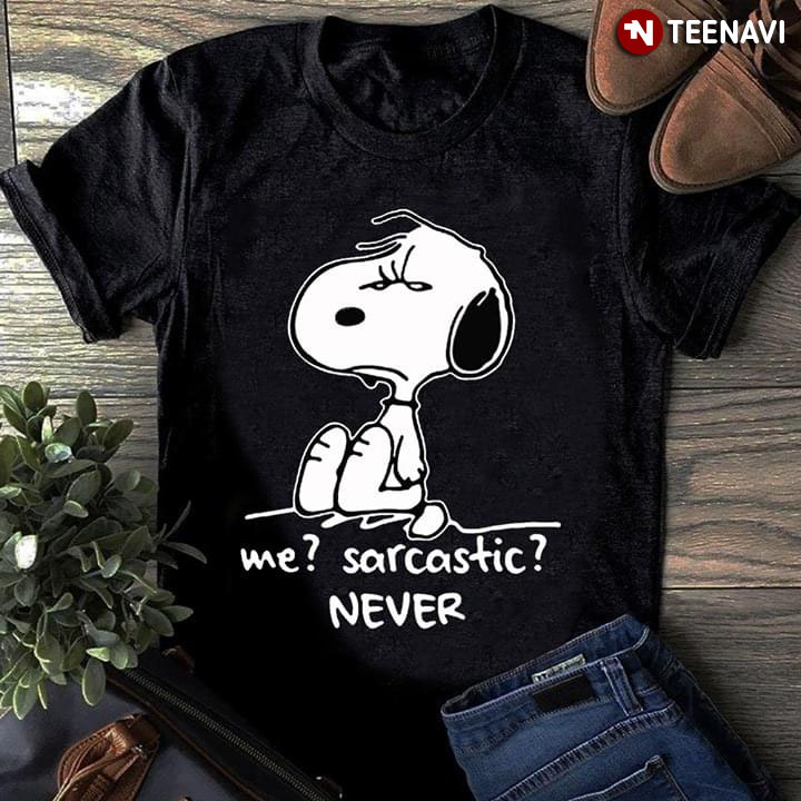 Snoopy Me Sarcastic Never