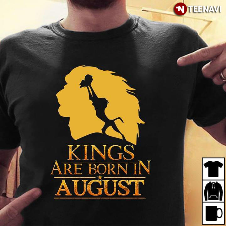 Kings Are Born In August