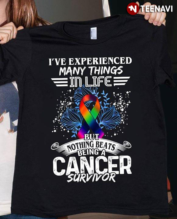 I've Experienced Many Things In Life But Nothing Beats Being A Cancer Survivor