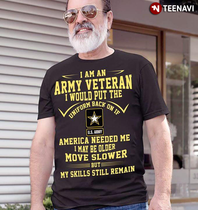 I Am An Army Veteran I Would Put The Uniform Back On If American Need Me