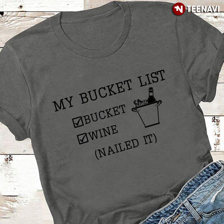 My Bucket List Bucket Wine Nailed It