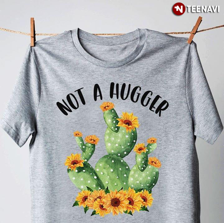 Not A Hugger Funny Sunflower Cactus