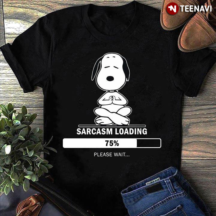 Snoopy Sarcasm Loading Please Wait