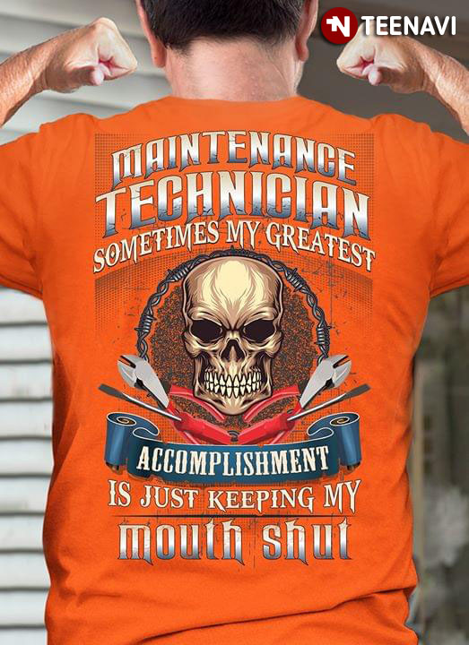 Maintenance Technician Sometimes My Greatest Accomplishment Is Just Keeping My Mouth Shut Skull