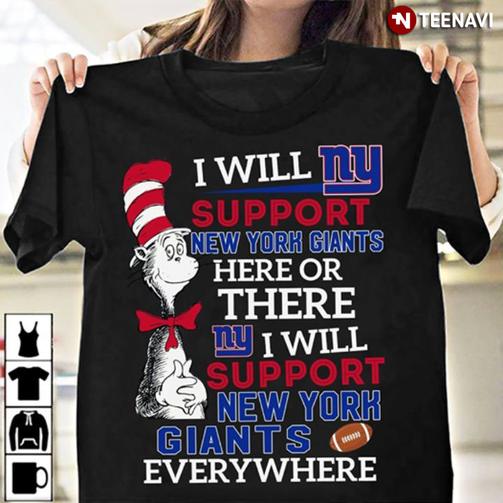 Dr Seuss I Will Support New York Giants Here Or There I Will Support New York Giants Everywhere