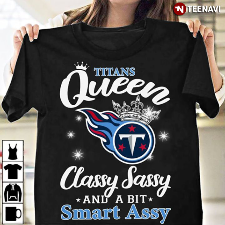 Titans Queen Classy Sassy And A Bit Smart Assy