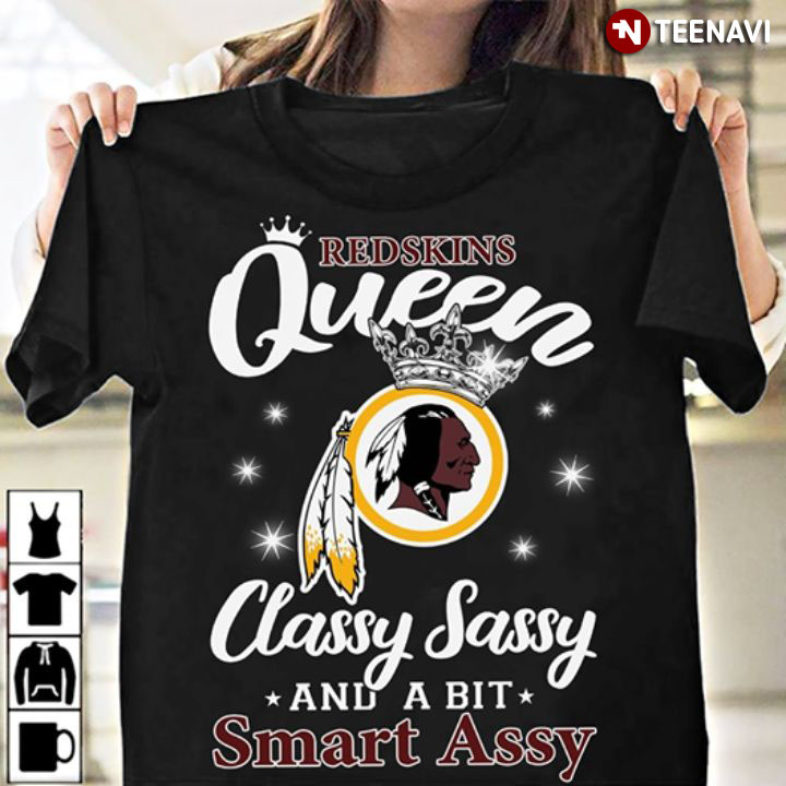 Redskins Queen Classy Sassy And A Bit Smart Assy