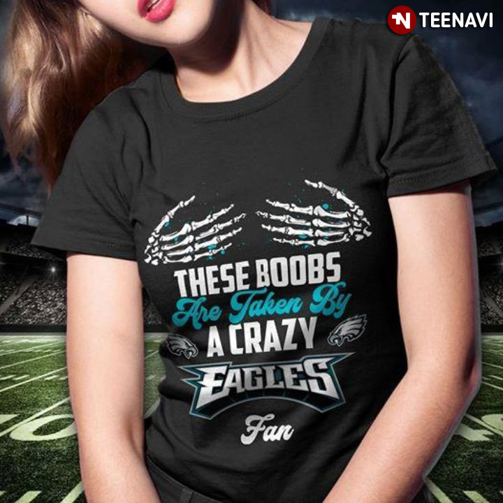 These Boobs Are Taken By A Crazy Eagles Fan