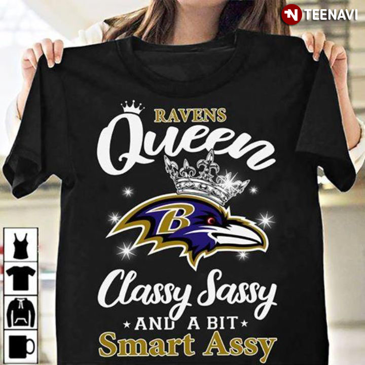 Ravens Queen Classy Sassy And A Bit Smart Assy