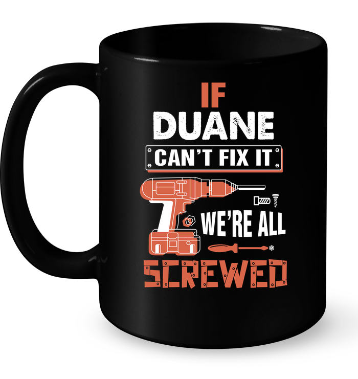 If Duane Can’t Fix It We’re All Screwed