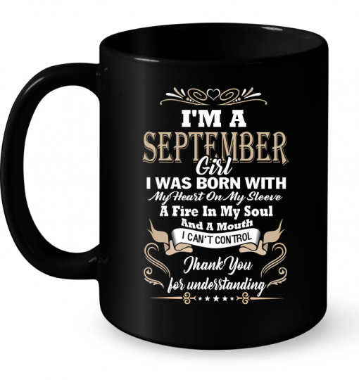 I'm A September Girl I Was Born With My Heart On My Sleeve