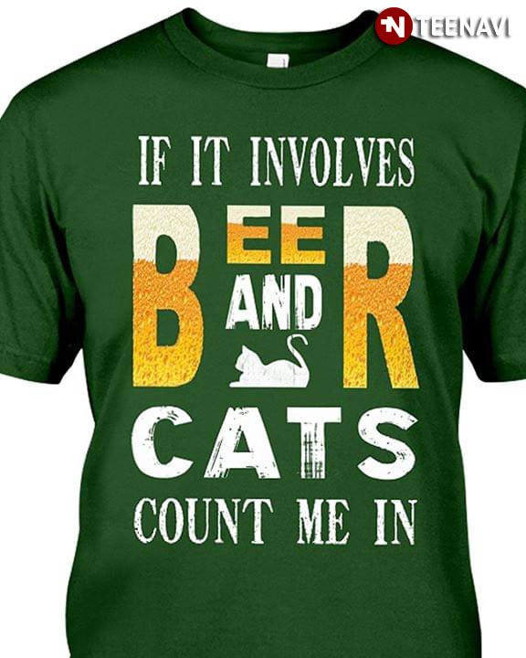 If It Involves Beer And Cats Count Me In