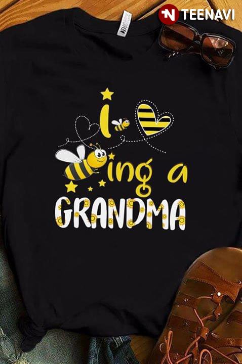 I Love Being A Grandma Bee