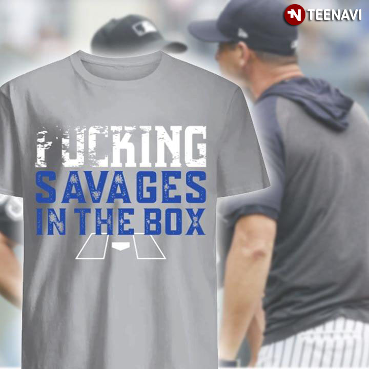 Fucking Savages In The Box