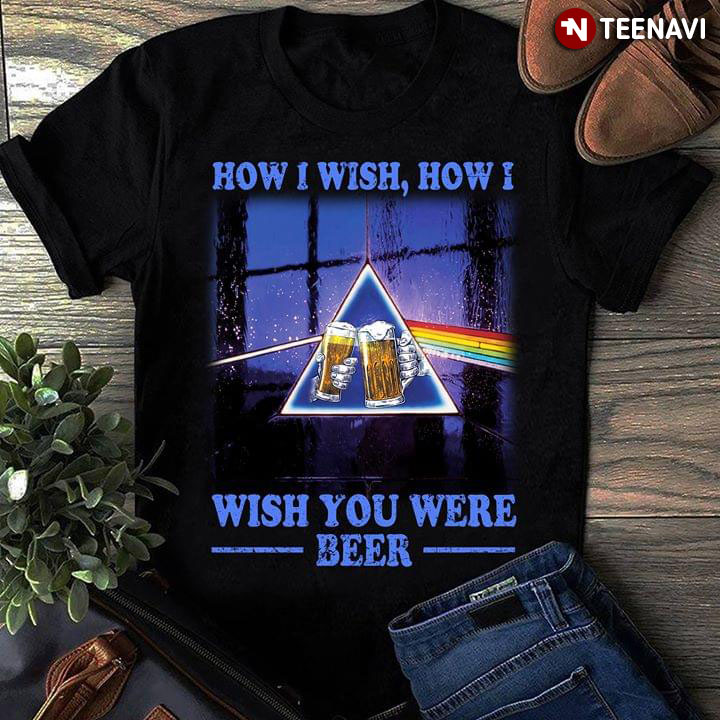 Pink Floyd How I Wish How I Wish You Were Beer