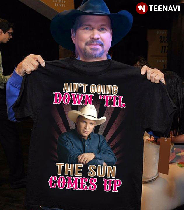 Garth Brooks Ain't Going Down Til The Sun Comes Up