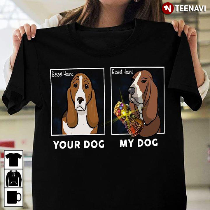 Your Dog My Dog Basset Hound Hero