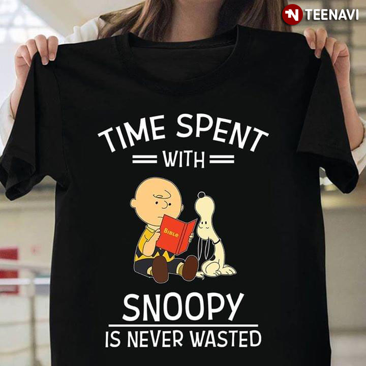 Charlie Brown And Snoopy Dog Time Spent With Snoopy Is Never Wasted