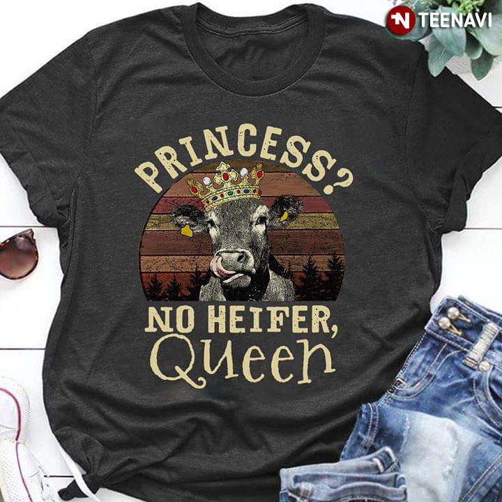 Princess No Heifer Queen Vintage