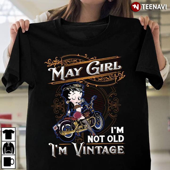 Riding Betty Boop May Girl I'm Not Old I'm Vintage
