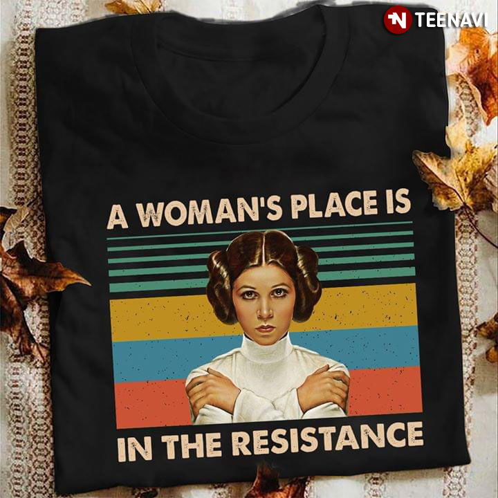 Star Wars Leia Organ A Woman's Place Is In The Resistance