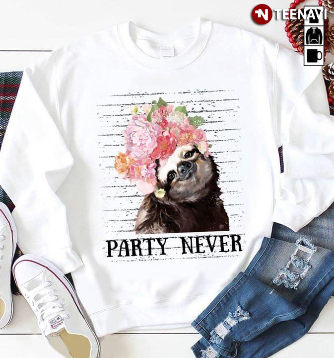 Party Never Sloth