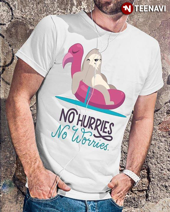 No Hurries No Worries Sloth