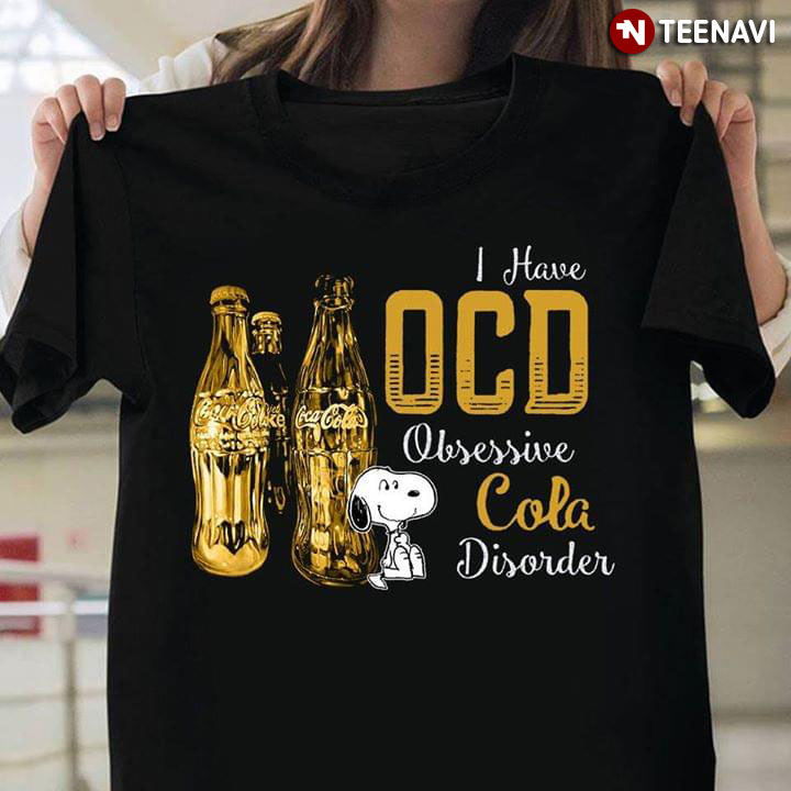 I Have OCD Obsessive Cola Disorder Snoopy