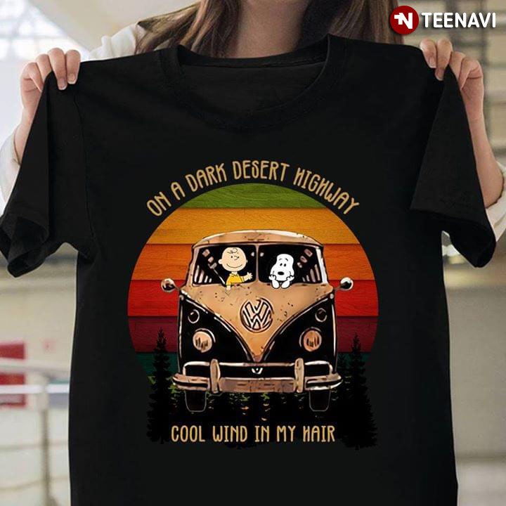 Peanuts Charlie And Snoopy On A Dark Desert Highway Cool Wind In My Hair Hippie Bus Vintage