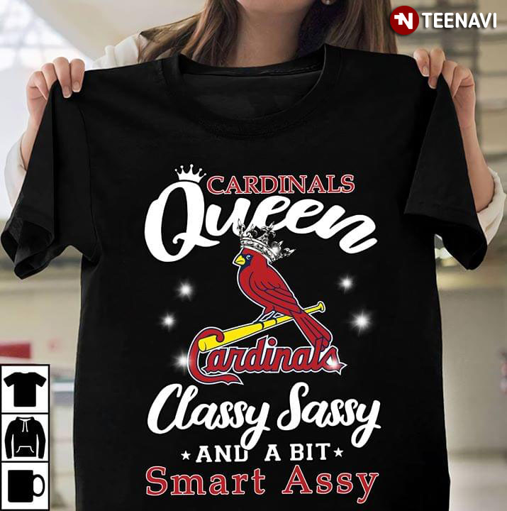 St. Louis Cardinals Queen Classy Sassy And A Bit Smart Assy
