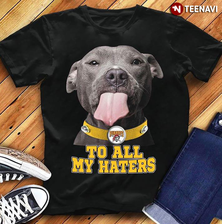 Pitbull Pittsburgh Pirates To All My Haters