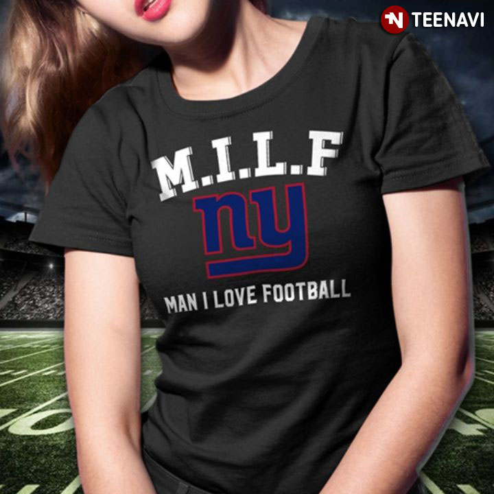 M.I.L.F Man I Love Football New York Giants