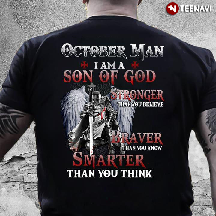 Viking October Man I Am A Son Of God Stronger Than You Believe Braver Than You Know
