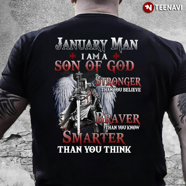Viking January Man I Am A Son Of God Stronger Than You Believe Braver Than You Know