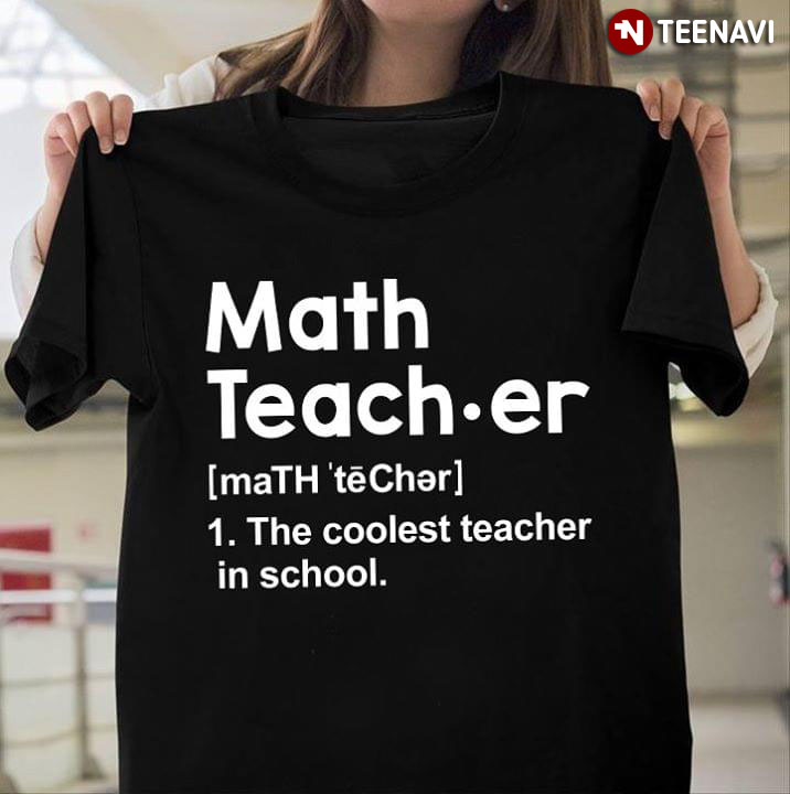 Math Teach.er The Coolest Teacher In School