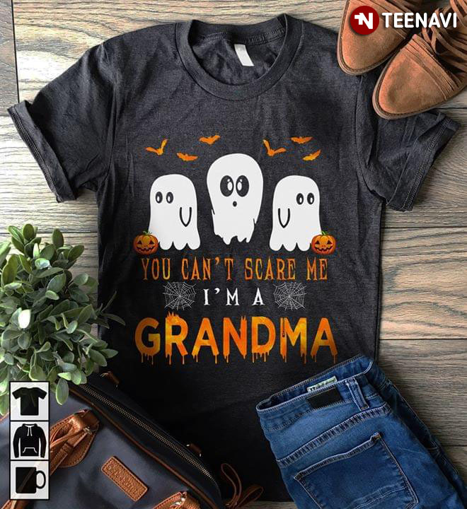 Halloween Boo You Can't Scare Me I'm A Grandpa