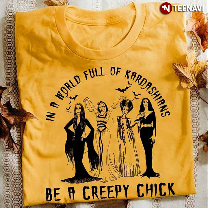 Bride of Frankenstein Lily Munster Elvira Morticia Addams In A World Full Off Kardashians Be A Creep Chick