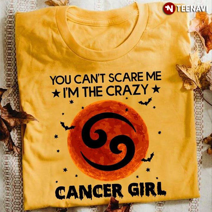 Halloween You Can't Scare Me I'm The Crazy Cancer Girl