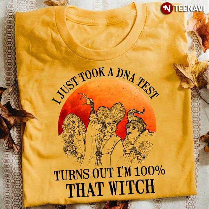 I Just Took A DNA Test Turns Out I'm 100% That Witch Sanderson Sisters