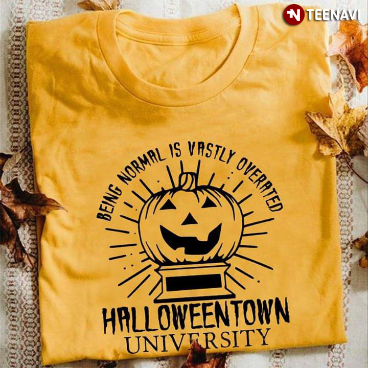 Being Normal Is Vastly Overated Halloween University