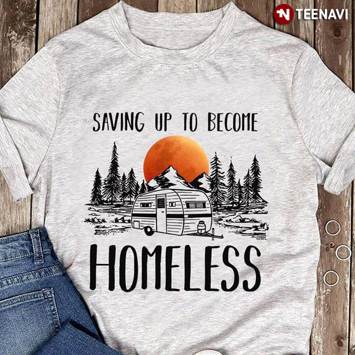 Camping Saving Up To Become Homeless (New Version)