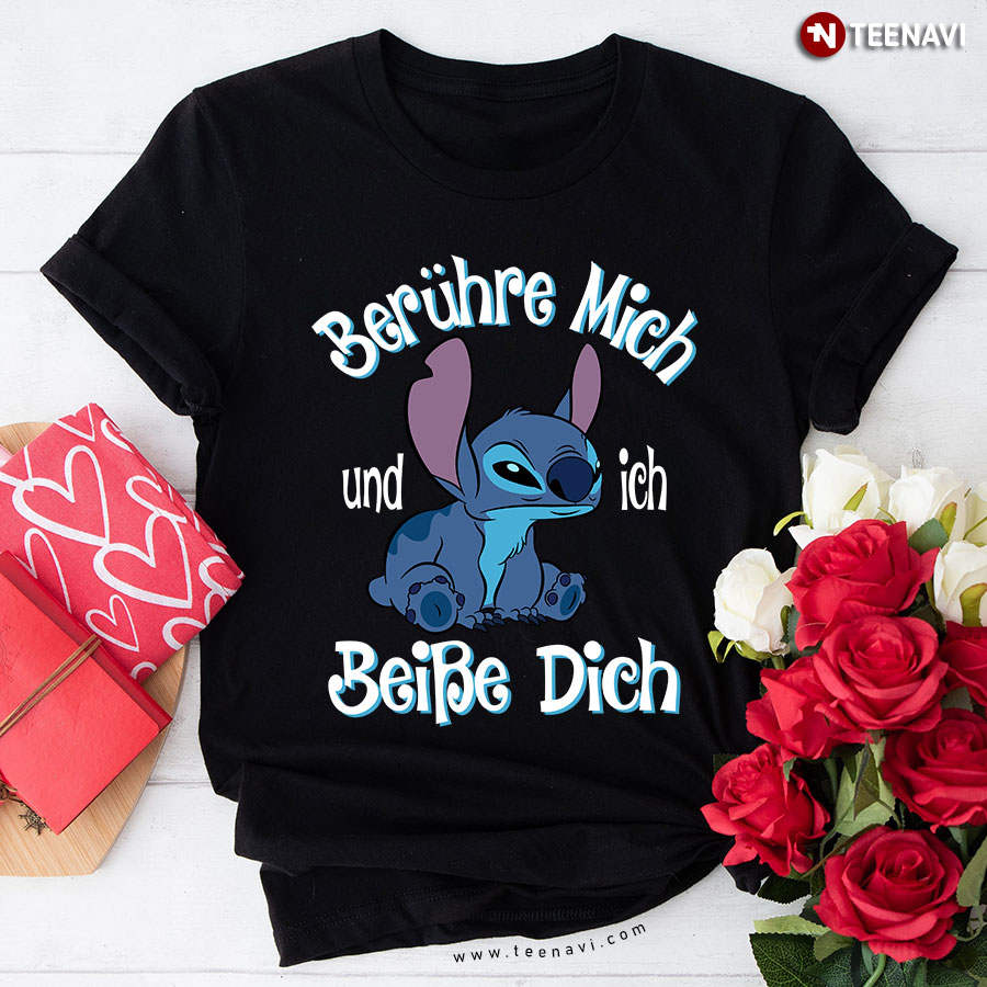 Stitch Berühre Mich Und Ich Beiße Dich T-Shirt