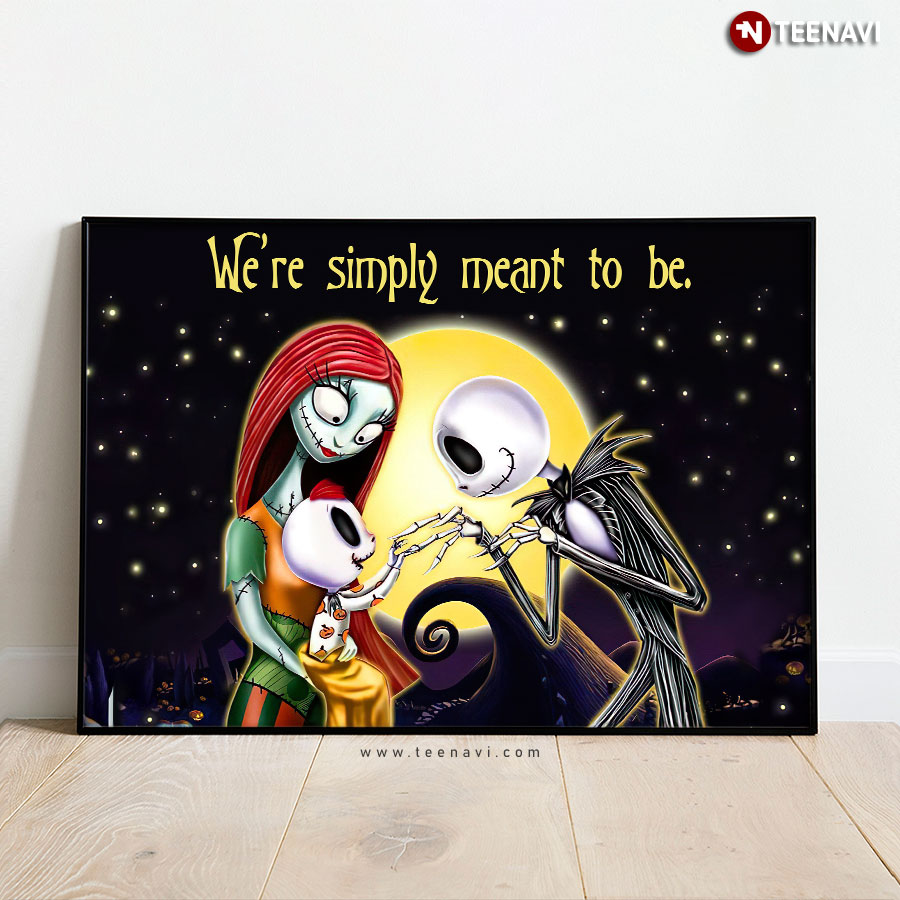 Nightmare Before Christmas Jack & Sally Family We're Simply Meant To Be Poster