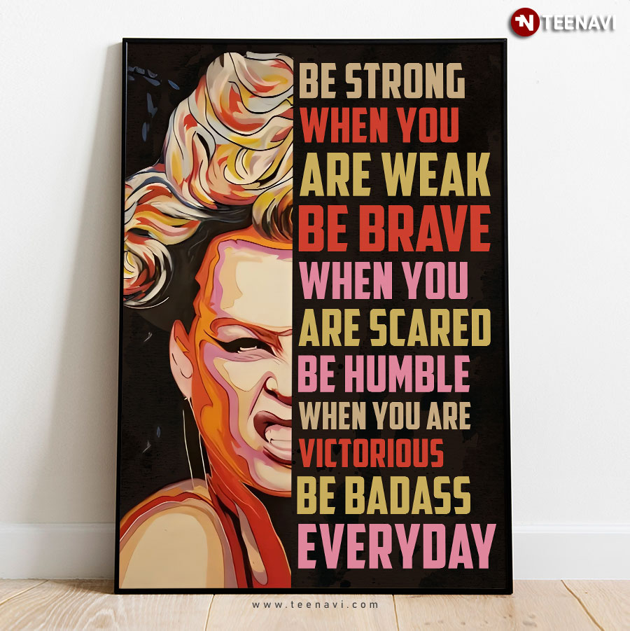 Special Version Pink Be Strong When You Are Weak Poster