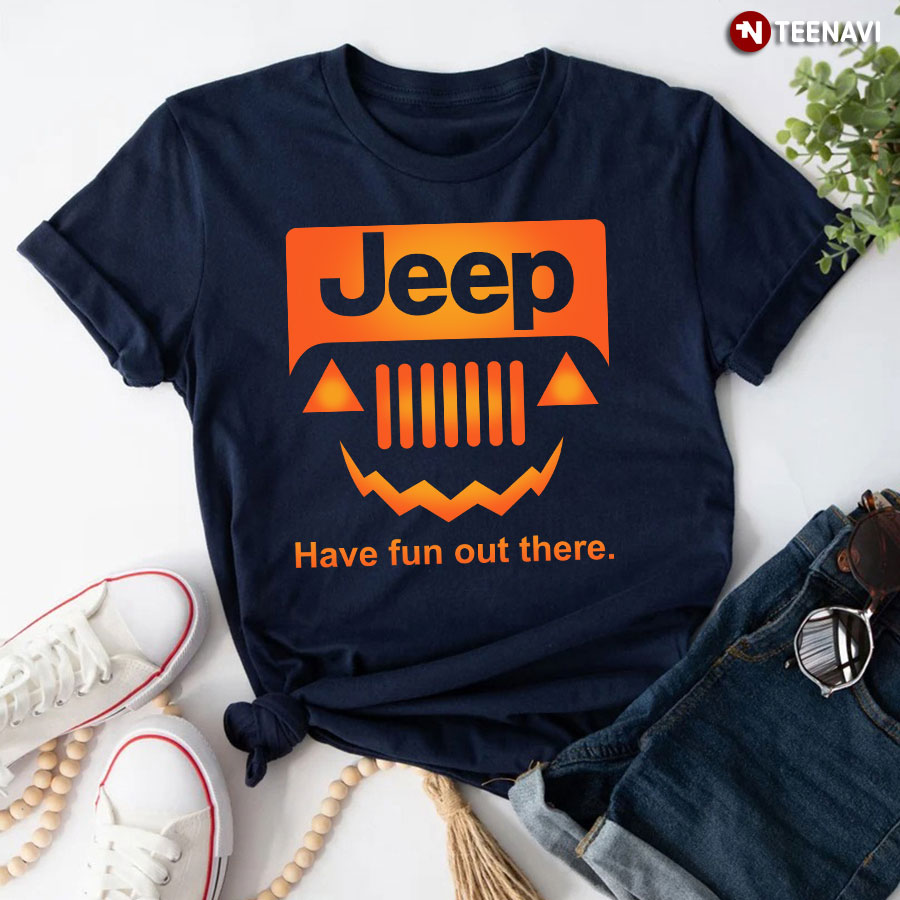 Halloween Jeep Have Fun Out There T-Shirt
