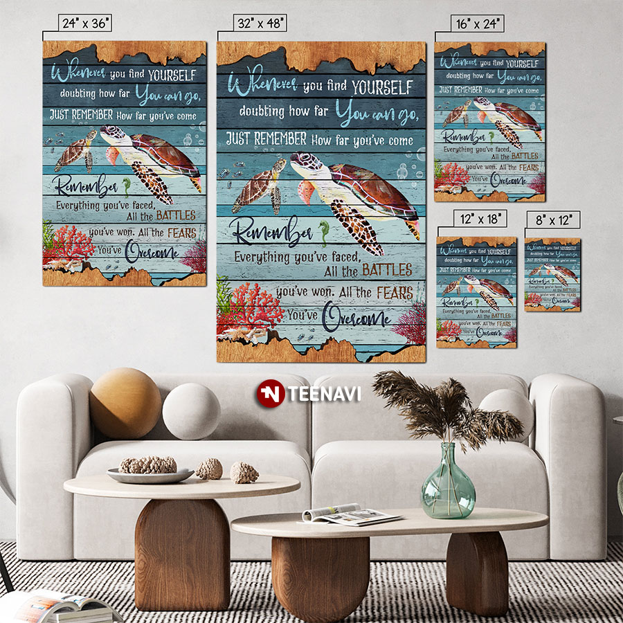 Turtles Whenever You Find Yourself Doubting How Far You Can Go