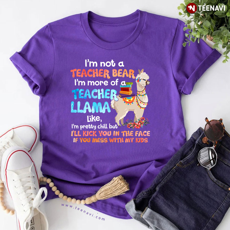 I'm Not A Teacher Bear I'm More Of A Teacher Llama T-Shirt