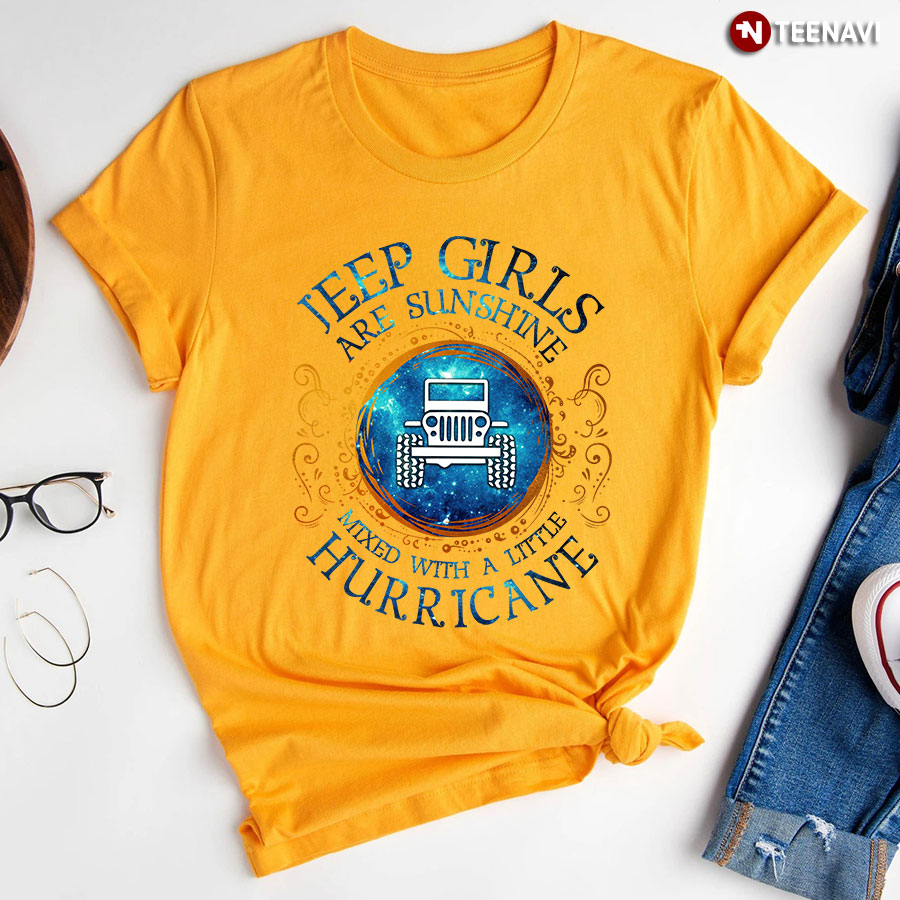 Jeep Girls Are Sunshine Mixed With A Little Hurricane T-Shirt