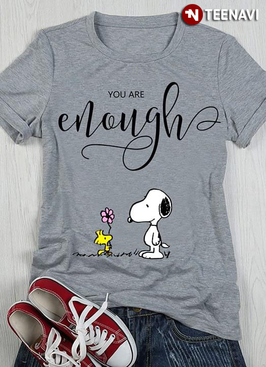 You Are Enough Snoopy